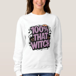 Sweatshirt 100% Cette Sorcière Halloween