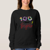 Sweatshirt 100 Days Brighter 100 Days Of School (Devant)