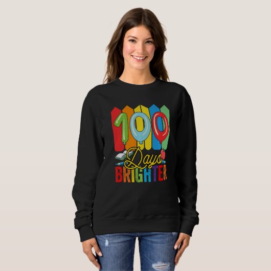 Sweatshirt 100 Days Brighter For Teachers And Kids Students   (Devant entier)