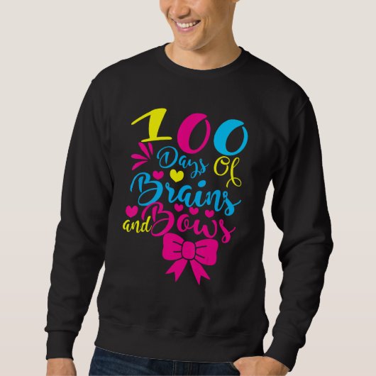 Sweatshirt 100 Days of Brains And Bows 100 Days Of School Gir (Devant)