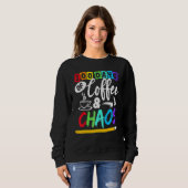 Sweatshirt 100 Days Of Coffee & Chaos 100th Day School Teache (Devant entier)