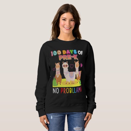 Sweatshirt 100 Days Of Pre-K No Probllama 100th Day School Ll (Devant entier)