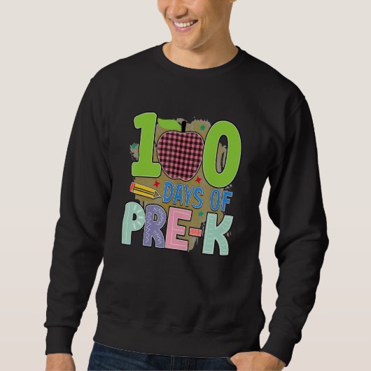 Sweatshirt 100 Days Of Pre K  Student Teacher (Devant)