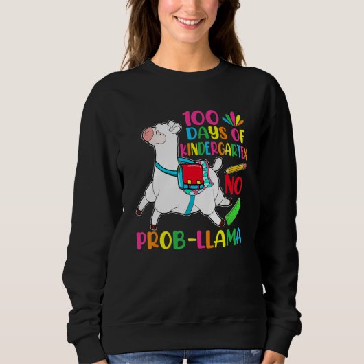 Sweatshirt 100 Days Of School Kindergarten No Prob Llama Teac (Devant)