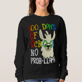 Sweatshirt 100 Days Of School No Prob Llama 100th Day School (Devant)