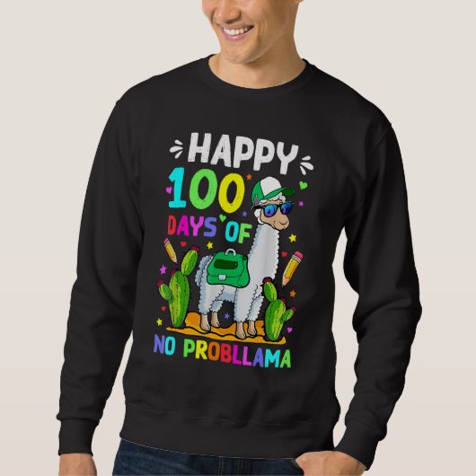 Sweatshirt 100 Days Of School No Prob Llama Llama Teacher 100 (Devant)