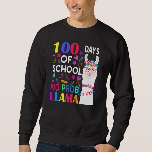 Sweatshirt 100 Days Of School No Prob Llama Llama Teacher Stu (Devant)