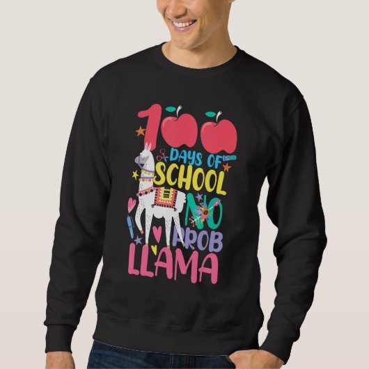 Sweatshirt 100 Days Of School No Problama Llama 100th Day_3 (Devant)