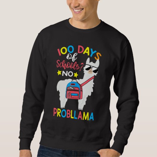 Sweatshirt 100 Days of School No Probllama Llama 100th Day Of (Devant)