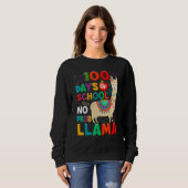 Sweatshirt 100 Days of School No Probllama Llama 100th Day Te (Devant entier)