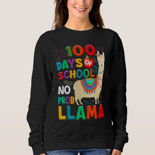 Sweatshirt 100 Days of School No Probllama Llama 100th Day Te (Devant)