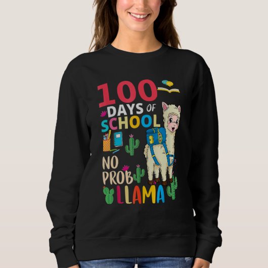 Sweatshirt 100 Days Of School No Probllama Llama 6th Grade Te (Devant)