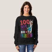 Sweatshirt 100 Days Of School No Probllama Llama Happy 100th  (Devant entier)