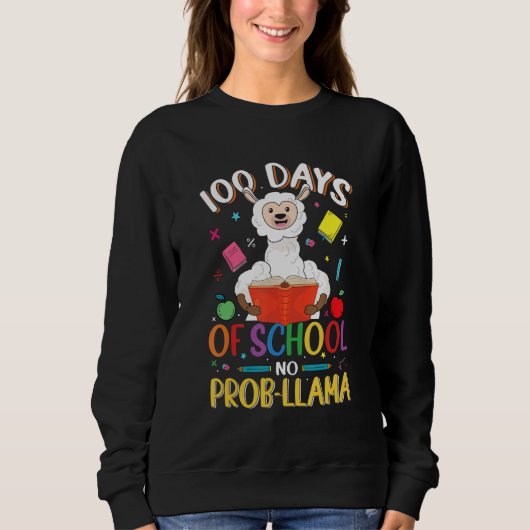 Sweatshirt 100 Days of School No Probllama Llama Teachers Stu (Devant)