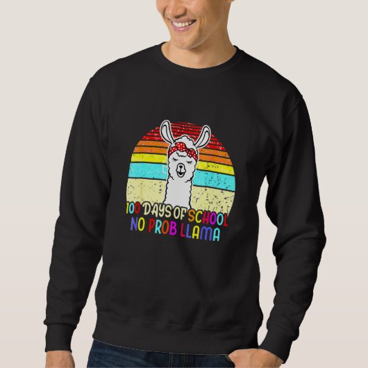 Sweatshirt 100 Days Of School No Probllama Llama Teachers Stu (Devant)