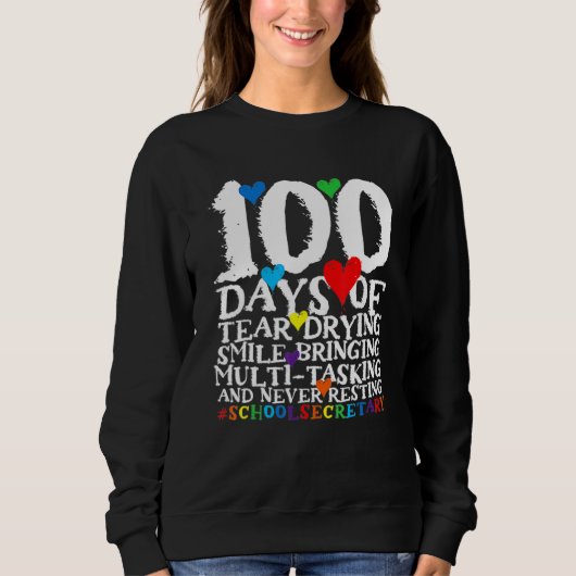 Sweatshirt 100 Days Of School  School Secretary (Devant)