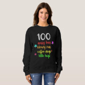 Sweatshirt 100 Days of School Teacher Messy Buns and Coffee R (Devant entier)
