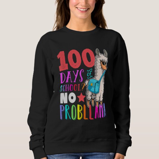 Sweatshirt 100 Days Of School Teacher No Probllama Llama Cute (Devant)