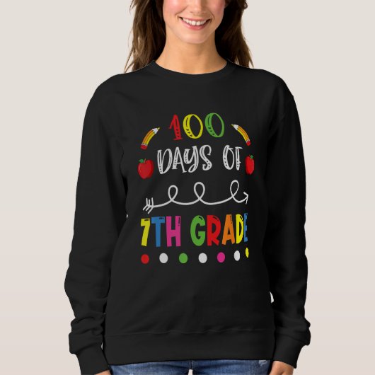 Sweatshirt 100 Days of Seventh Grade Teacher 100th Day of Sch (Devant)