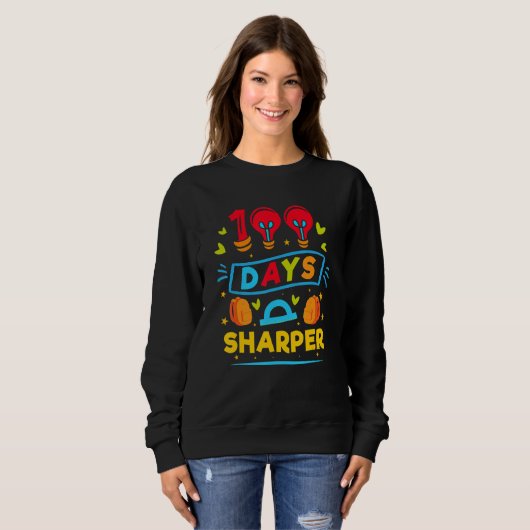 Sweatshirt 100 Days Sharper     100 Days Of School (Devant entier)