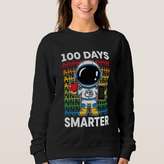 Sweatshirt 100 Days Smarter Space Astronaut 100th Day School  (Devant)