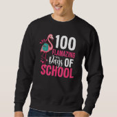 Sweatshirt 100 Flamazing Days Of School Flamingo 100th Day Fo (Devant)