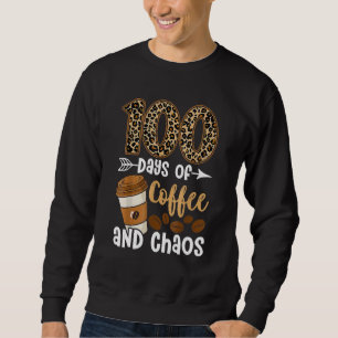 Sweatshirt 100 Jours De Café Et Chaos Joyeux 100E Jour Schoo