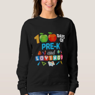 Sweatshirt 100 Jours De Pré K Et L'Aimer 100E Jour De Schoo