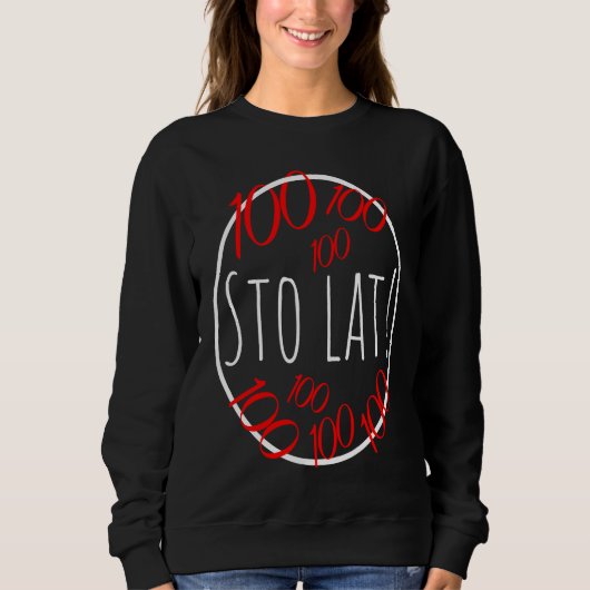 Sweatshirt 100 lat Sto lat Polish happy bday slogan (Devant)