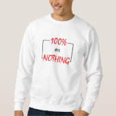 Sweatshirt 100 % ou rien (Devant)