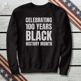 Sweatshirt 100 Years Anniversary Black HIstory Month