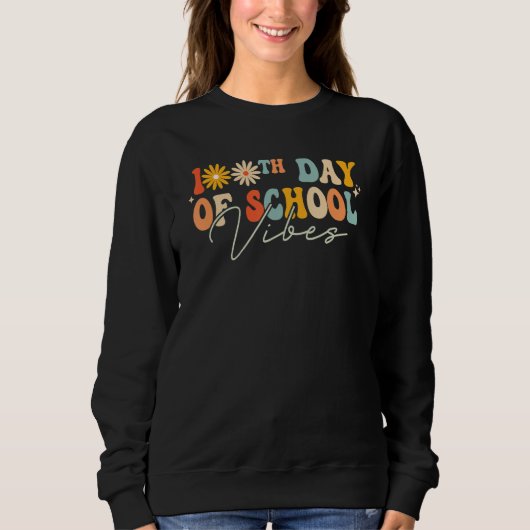 Sweatshirt 100e jour de vibes scolaires groovy joyeux 100 jou (Devant)