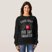 Sweatshirt 100e jour d'école Ce gars est 100 jours plus intel (Devant entier)