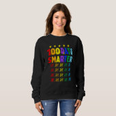 Sweatshirt 100th Day of School Teachers Kids 100 Days Smarter (Devant entier)