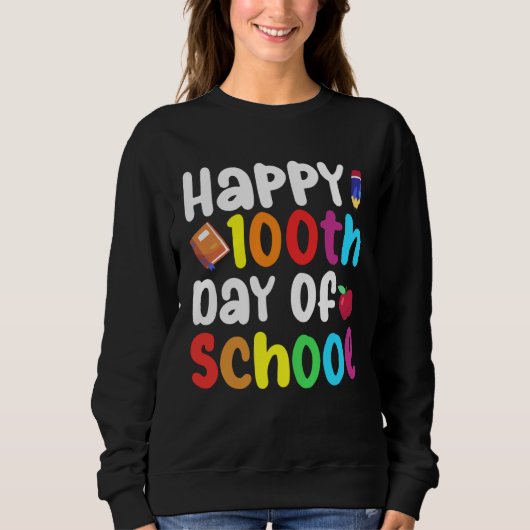 Sweatshirt 100th Day of School Teachers Kids Child Happy 100  (Devant)