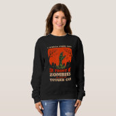 Sweatshirt 10548100011^Push You In Zombies To Save My Toyger (Devant entier)