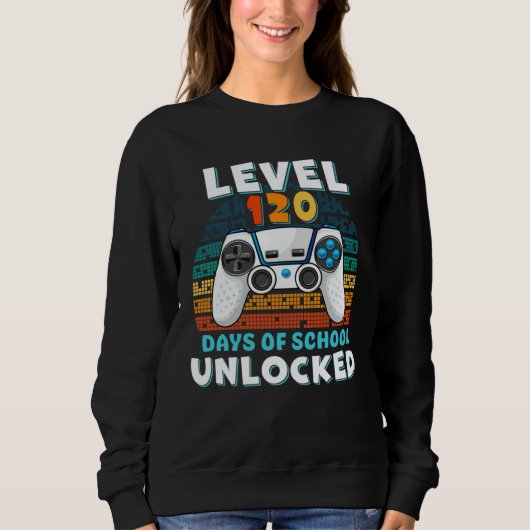 Sweatshirt 120 Days Of School Level Unlocked Gamer Video Game (Devant)
