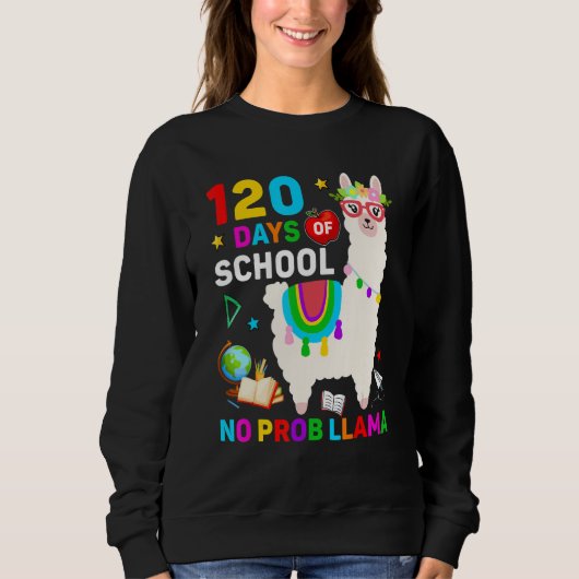 Sweatshirt 120th Day of School No Prob Llama 120 Days Of Scho (Devant)