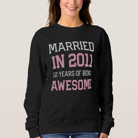 Sweatshirt 12th Anniversary for Women Married In 2011 Couples (Devant)