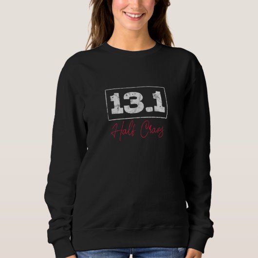 Sweatshirt 13 1 Moitié fou demi-marathon coureur de course Di (Devant)