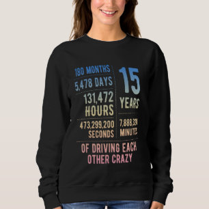 Sweatshirt 15 ans mariés Funny 15e anniversaire de Mariage