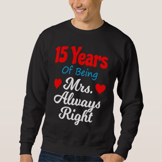 Sweatshirt 15th Wedding Anniversary for Women Her Mrs Always (Devant)