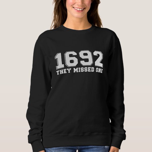 Sweatshirt 1692 Ils ont manqué un (Devant)