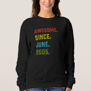 Sweatshirt 17e anniversaire stupéfiant depuis juin 2005 17 an