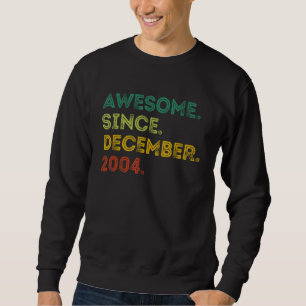 Sweatshirt 18 Ans Awesome Depuis Décembre 2004 18e Birt