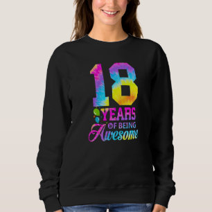 Sweatshirt 18 Ans D'Être Awesome Tie Dye 18e Anniversaire Pr