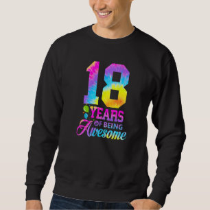 Sweatshirt 18 Ans D'Être Awesome Tie Dye 18e Anniversaire Pr