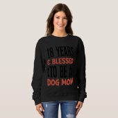 Sweatshirt 18 ans et maman de chien! 18 Anniversaire (Devant entier)