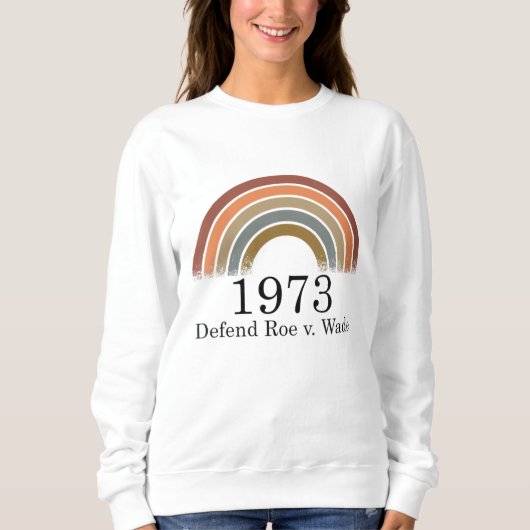Sweatshirt 1973 Défendre Roe contre Wade Pro Choice Droits de (Devant)