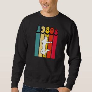 Sweatshirt 1980 Danse Moderne Retro Vintage Retour Aux Années